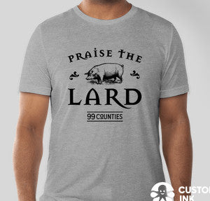 Praise the Lard Shirt